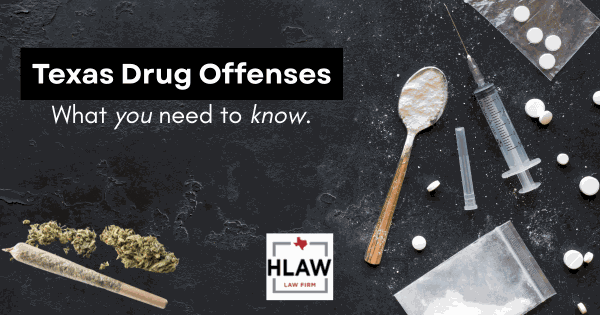 Texas drug offenses guide showing marijuana, pills, and drug paraphernalia with HLAW Law Firm logo.