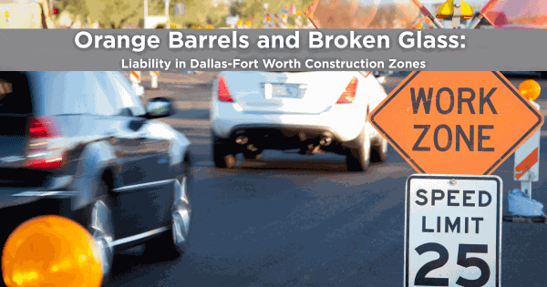 Cars driving through a construction work zone in Dallas-Fort Worth with orange barrels and speed limit signs, illustrating accident liability risks.