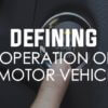 Operation Motor Vehicle Texas DWI