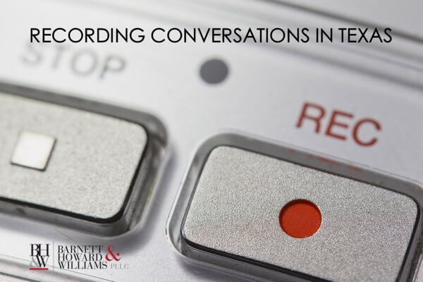 Can I Record a Conversation Without the Other Party's Consent in Texas?