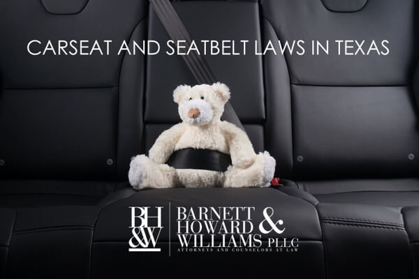 Car Seat And Belt Laws In Texas Sorting Out The From Guidelines Fort Worth Criminal Defense Personal Injury Family Law