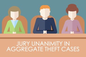 Jury Unanimity Aggregate Theft Texas