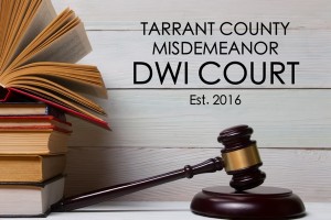 Tarrant County DWI Court Nekhom
