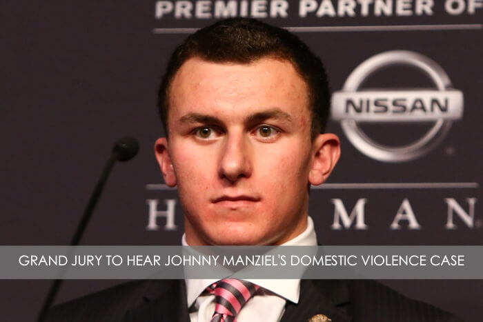 Johnny Manziel Grand Jury Domestic Violence