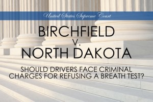 Birchfield v. North Dakota Supreme Court Breath Test