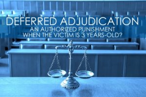 Child Sexual Assault Deferred Adjudication Sentence