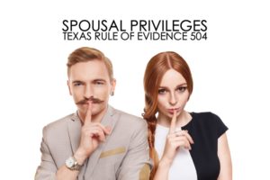 Husband Wife Privilege Texas Rule 504