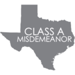 Texas Crimes Class A Misdemeanor