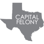 Texas Crimes Felony Capital