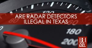 radar texas detectors illegal detector use criminal defense fort worth