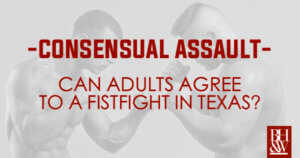Consent to Fighting Texas