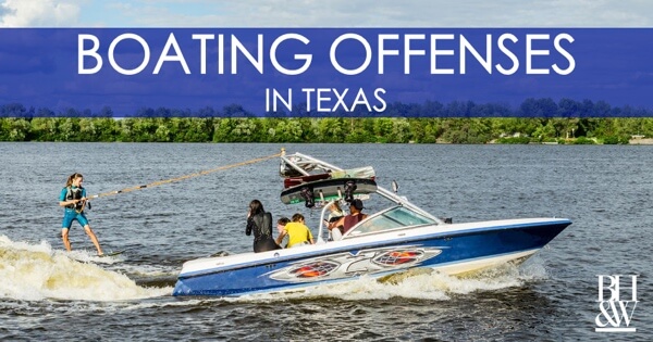 Boating While Intoxicated Boating Offenses Texas