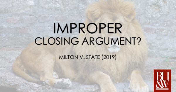Milton v State Improper Closing Argument 2019