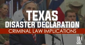 Disaster Declaration Texas Criminal Law