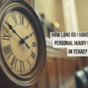 Clock inside courtroom with text asking how long you have to file a personal injury lawsuit in Texas