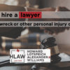 Gavel on desk with handshake in background and text asking whether to hire a lawyer for a car wreck or personal injury case in Texas, branded with HLAW Law Firm logo.