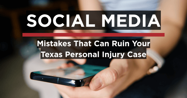 Person using smartphone with text overlay: “Social Media Mistakes That Can Ruin Your Texas Personal Injury Case”