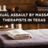 Massage table with folded towel – article about sexual assault by massage therapists in Texas and how victims can pursue civil lawsuits.
