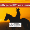 Silhouette of a person riding a horse at sunset with the text “Can you really get a DWI on a Horse in Texas?” and a law firm logo in the foreground.