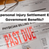 Past-due medical bill with text asking if a personal injury settlement will affect government benefits.